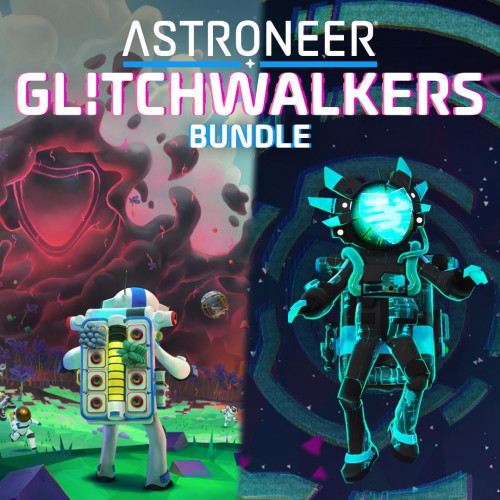 ASTRONEER: Glitchwalkers - Deluxe Bundle