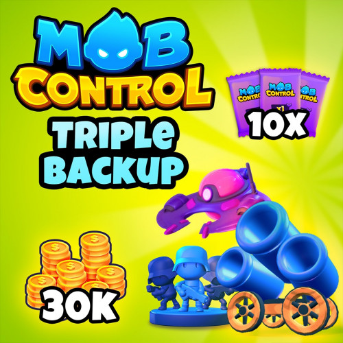 Mob Control: Triple Backup