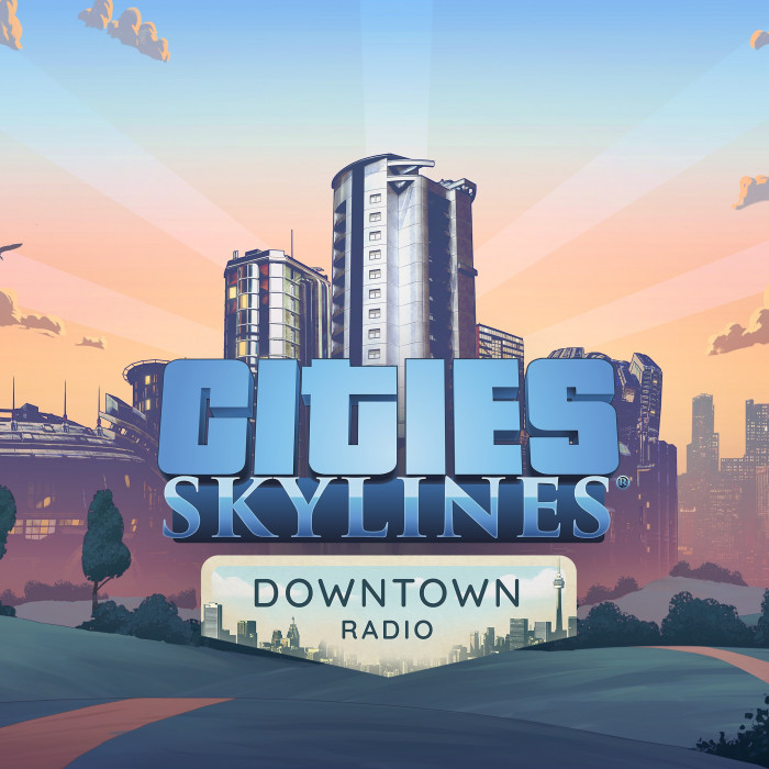 Cities: Skylines - Downtown Radio