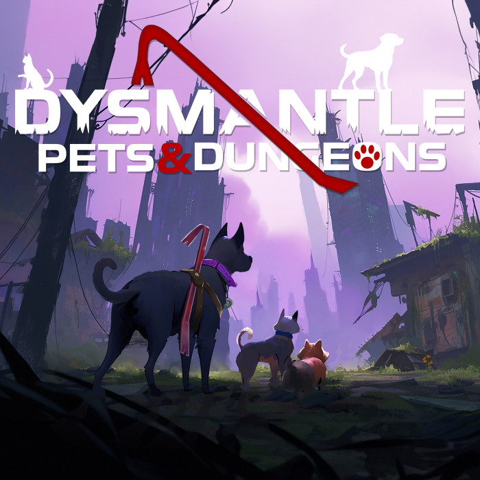 DYSMANTLE: Pets & Dungeons