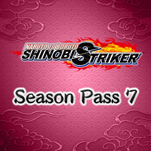 NARUTO TO BORUTO: SHINOBI STRIKER Season Pass 7