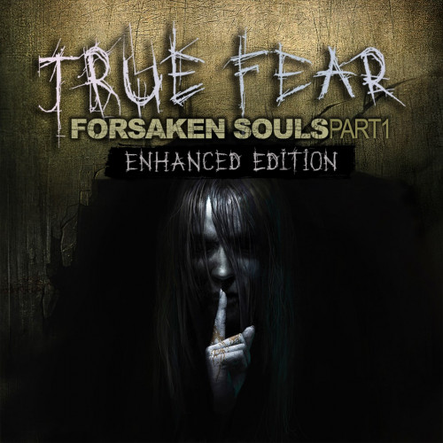 True Fear: Forsaken Souls Part 1