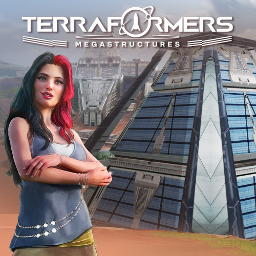 Terraformers: Megastructures