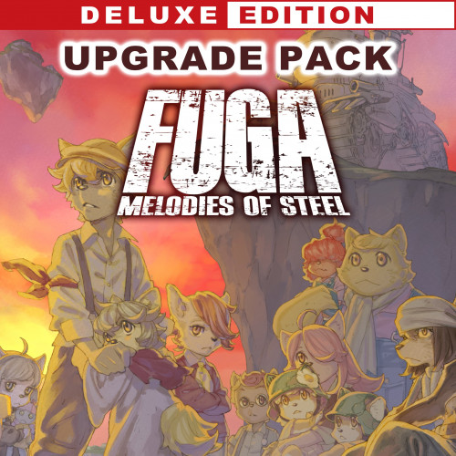 Fuga: Melodies of Steel — набор для улучшения до издания Deluxe