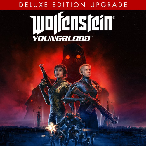 Wolfenstein: Youngblood Deluxe Upgrade