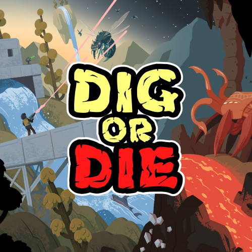 Dig or Die: Console Edition