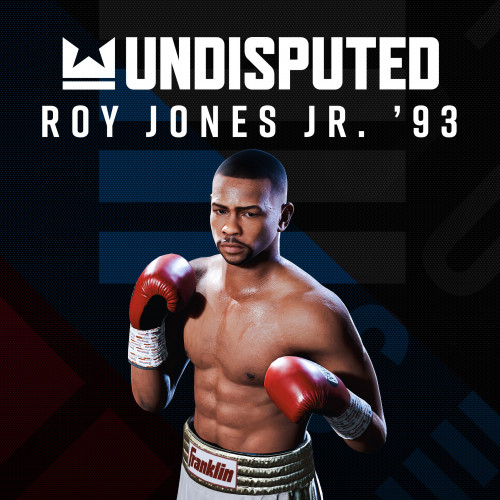 Undisputed – Fighter Roy Jones Jr. '93