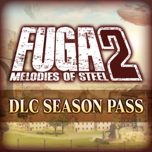 Fuga: Melodies of Steel 2 – Сезонный пропуск