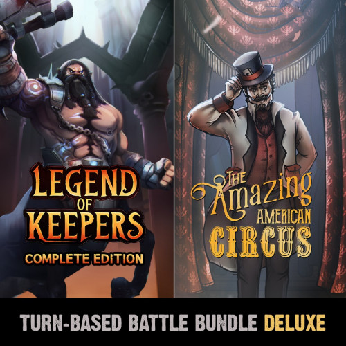 Turn-Based Battle Deluxe Bundle: The Amazing American Circus & Legend of Keepers