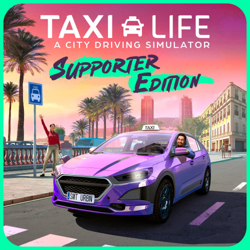 Taxi Life - Supporter Edition