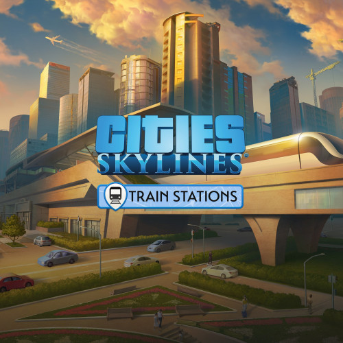 Cities: Skylines - Content Creator Pack: Train Stations