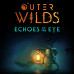 Outer Wilds: Echoes of the Eye