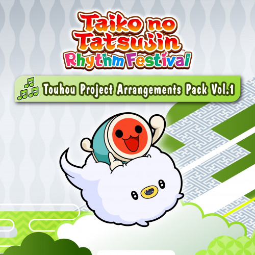 Taiko no Tatsujin: Rhythm Festival - Touhou Project Arrangements Pack Vol. 1