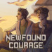 Newfound Courage