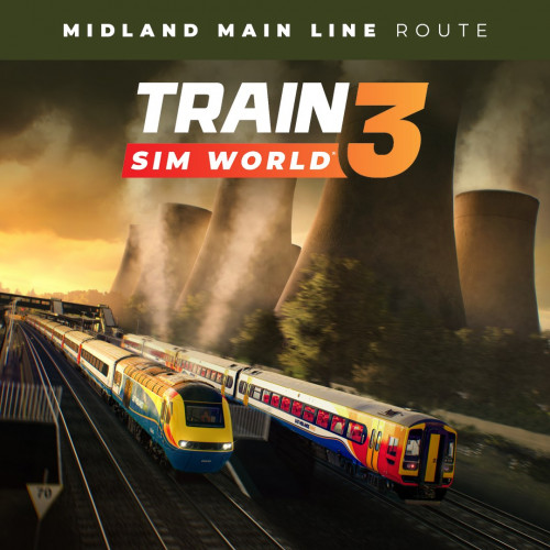 Train Sim World® 3: Midland Main Line: Leicester - Derby & Nottingham