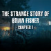 The Strange Story Of Brian Fisher: Chapter 1