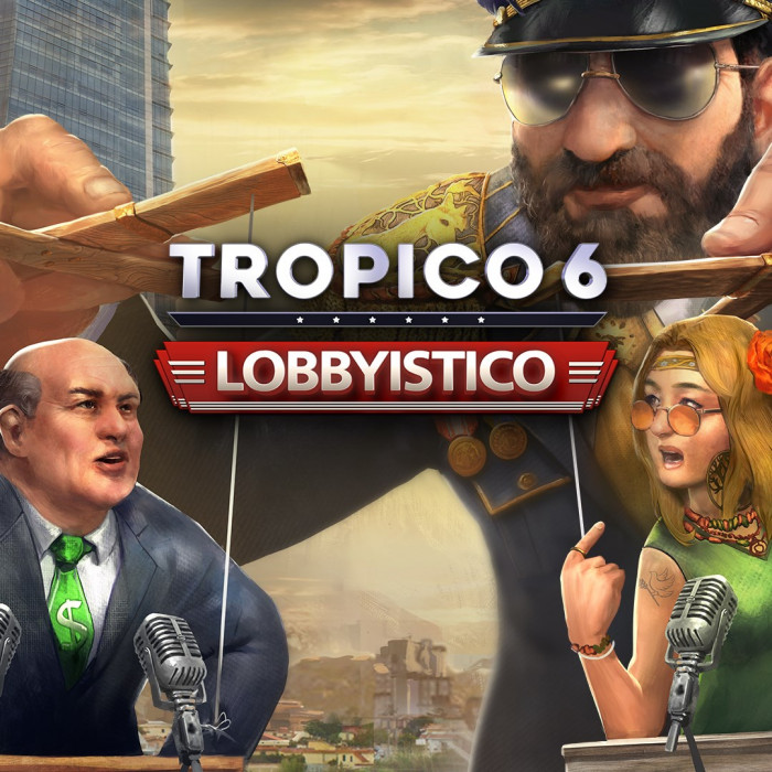 Tropico 6 - Lobbyistico