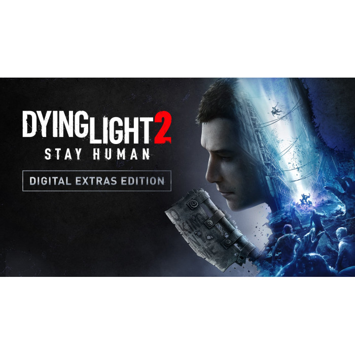 Dying Light 2 Stay Human: Digital Extras Edition