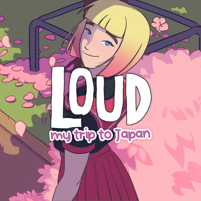 LOUD: My Trip to Japan