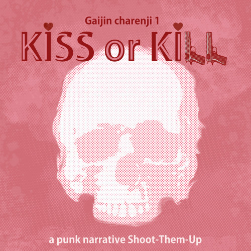 Gaijin Charenji 1 : Kiss or Kill