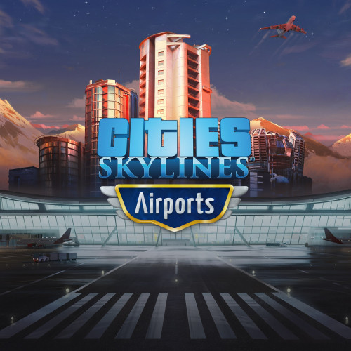 Cities: Skylines Remastered - Airports