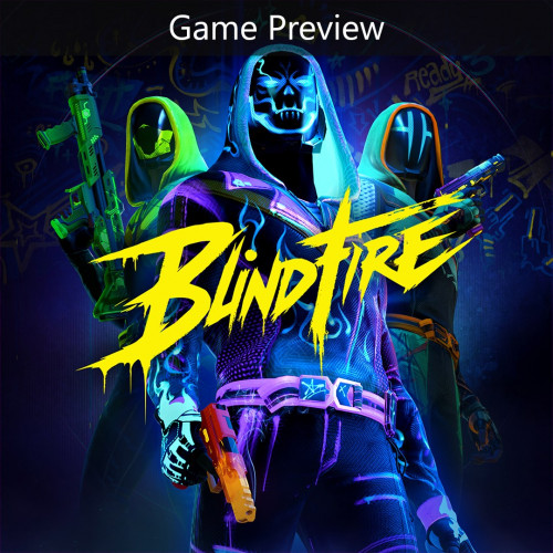 Blindfire (Game Preview)