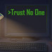 Trust No One