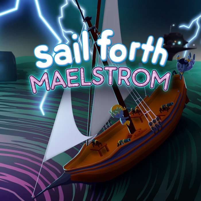 Sail Forth: Maelstrom