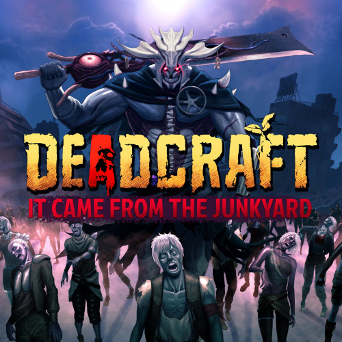 DEADCRAFT - It Came From the Junkyard