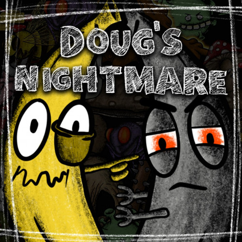 Doug's Nightmare