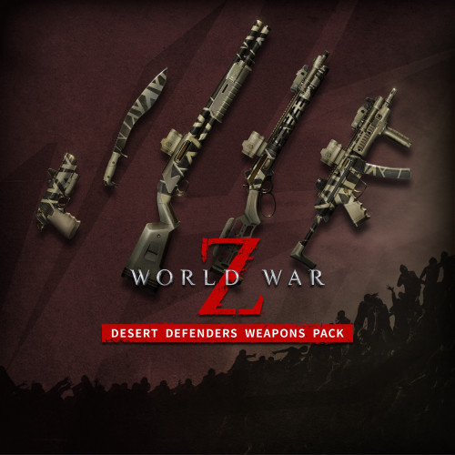 World War Z - Desert Defenders Weapons Pack