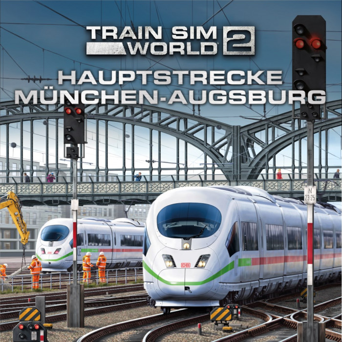 Train Sim World® 2: Hauptstrecke München - Augsburg