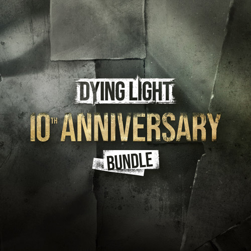 Dying Light - 10th Anniversary Bundle