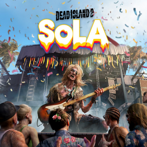 Dead Island 2 - SoLA