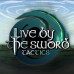 Live by the Sword: Tactics