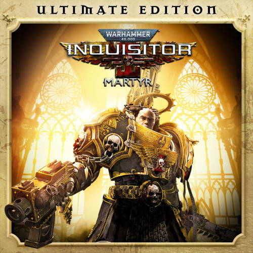 Warhammer 40,000: Inquisitor - Martyr Ultimate Edition