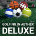 Golfing in Aether Deluxe Upgrade