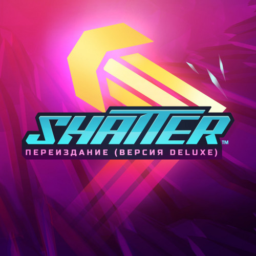 Shatter: переиздание (версия Deluxe)