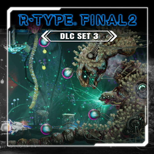 R-Type Final 2: DLC Set 3