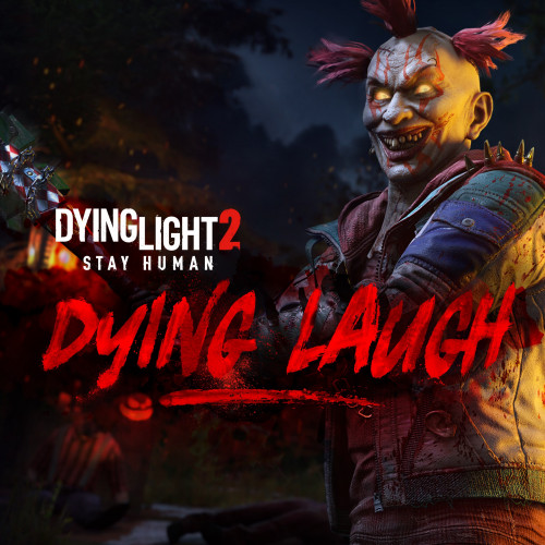 Dying Light 2 Stay Human: Dying Laugh Bundle