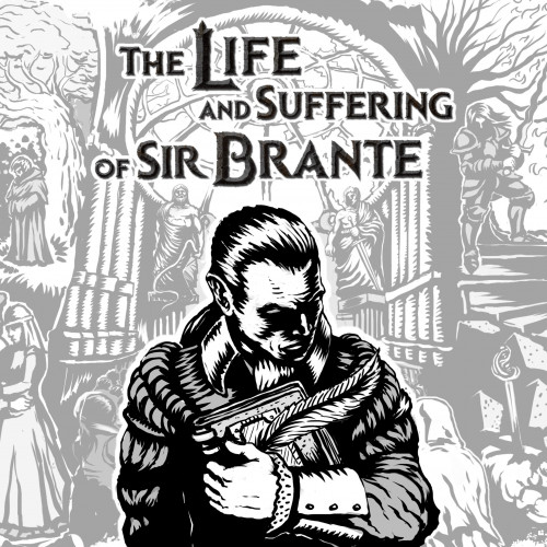 The Life and Suffering of Sir Brante