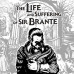 The Life and Suffering of Sir Brante