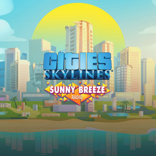 Cities: Skylines - Sunny Breeze Radio