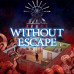 Without Escape: Console Edition