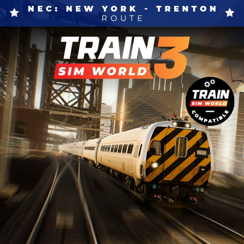 Train Sim World® 4 Compatible: NEC: New York - Trenton