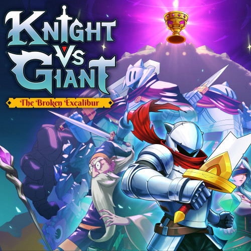 Knight vs Giant: The Broken Excalibur