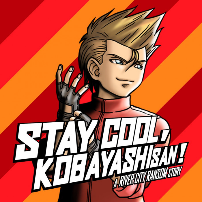 STAY COOL, KOBAYASHI-SAN!: A RIVER CITY RANSOM STORY