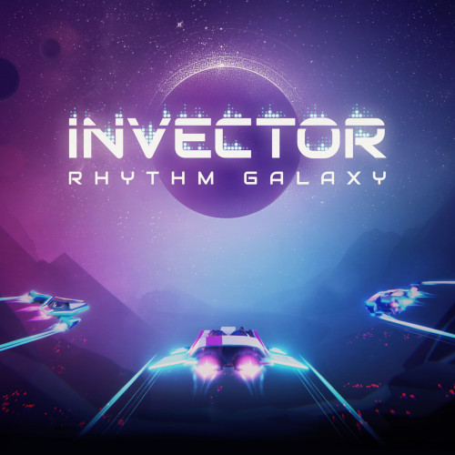 INVECTOR: RHYTHM GALAXY