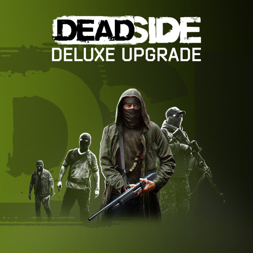 Deadside: Deluxe Upgrade