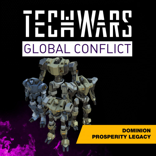 Techwars Global Conflict - Dominion Prosperity Legacy